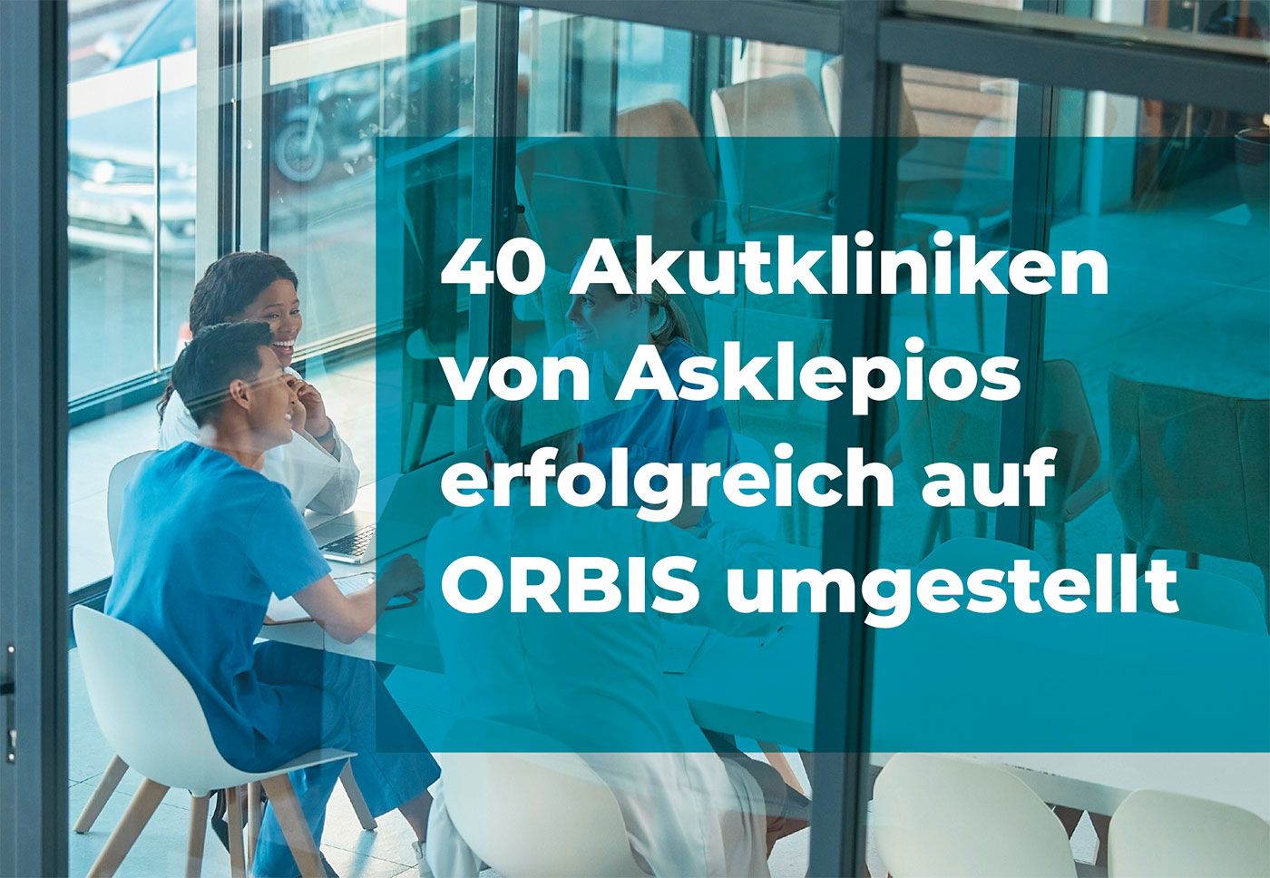 40 Akutkliniken von Asklepios erfolgreich auf ORBIS umgestellt