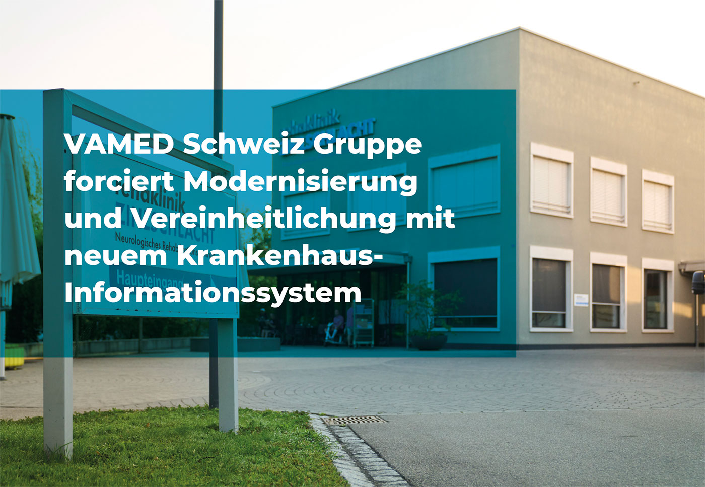 VAMED Schweiz Gruppe forciert Modernisierung und Vereinheitlichung mit neuem Krankenhaus-Informationssystem